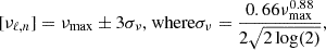 $$ \begin{aligned}{[\nu _{\ell ,n}]} = \nu _{\rm max} \pm 3\sigma _\nu \text{,} \text{ where} \sigma _\nu = \frac{0.66 \nu _{\rm max}^{0.88}}{2\sqrt{2\log (2)}}, \end{aligned} $$