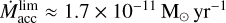 $\dot M_{{\rm{acc}}}^{\lim } \approx 1.7 \times {10^{ - 11}}{{\rm{M}}_ \odot }{\rm{y}}{{\rm{r}}^{ - 1}}.$