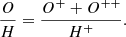 $$ \begin{aligned} \frac{O}{H} = \frac{O^{+}+O^{++}}{H^{+}}. \end{aligned} $$