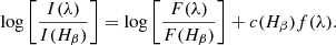 $$ \begin{aligned} \log \left[\frac{I(\lambda )}{I(H_{\beta })}\right] = \log \left[\frac{F(\lambda )}{F(H_{\beta })} \right] + c(H_{\beta }) f(\lambda ). \end{aligned} $$