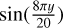 $\sin \left( {{{8\pi y} \over {20}}} \right)$