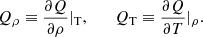 $$ \begin{aligned} {Q}_{\rho }\equiv \frac{\partial {Q}}{\partial \rho }|_{\rm T}, \qquad {Q}_{\rm T}\equiv \frac{\partial {Q}}{\partial T}|_{\rho }. \end{aligned} $$