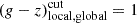 $ (g-z)_\mathrm{local, global}^\mathrm{cut} = 1 $