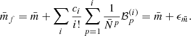 $$ \begin{aligned} \bar{m}_f = \bar{m} + \sum _i \frac{c_i}{i!} \sum _{p=1}^{i} \frac{1}{\bar{N}^p} \mathcal{B} ^{(i)}_p = \bar{m} + {\epsilon }_{\bar{m}}. \end{aligned} $$