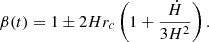 $$ \begin{aligned} \beta (t) = 1 \pm 2Hr_c \left(1+\frac{\dot{H}}{3H^2}\right). \end{aligned} $$