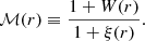 $$ \begin{aligned} \mathcal{M} (r) \equiv \frac{1+W(r)}{1+\xi (r)}. \end{aligned} $$
