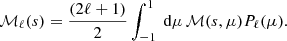 $$ \begin{aligned} \mathcal{M} _{\ell }(s) = \frac{(2\ell +1)}{2} \int _{-1}^1 \text{ d}\mu \, \mathcal{M} (s, \mu ) P_{\ell }(\mu ). \end{aligned} $$