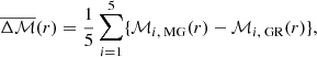 $$ \begin{aligned} \overline{\Delta \mathcal{M} }(r) = \frac{1}{5}\sum _{i=1}^{5}\{\mathcal{M} _{i,\text{ MG}}(r)-\mathcal{M} _{i,\text{ GR}}(r)\}, \end{aligned} $$