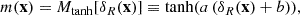 $$ \begin{aligned} m(\mathbf x ) = M_{\tanh }[\delta _R(\mathbf x )] \equiv \tanh (a\,(\delta _R(\mathbf x )+b)), \end{aligned} $$