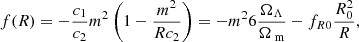 $$ \begin{aligned} f(R) = -\frac{c_1}{c_2} m^2 \left(1-\frac{m^2}{Rc_2}\right) = -m^2 6\frac{\Omega _{\Lambda }}{\Omega _{\text{ m}}} - f_{R0} \frac{R_0^2}{R}, \end{aligned} $$