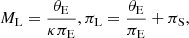 $$ \begin{aligned} M_{\rm L} = \frac{\theta _{\rm E}}{\kappa \pi _{\rm E}}, \pi _{\rm L} = \frac{\theta _{\rm E}}{\pi _{\rm E}} + \pi _{\rm S}, \end{aligned} $$