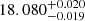 $ 18.080^{+0.020}_{-0.019} $