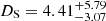 $ D_{\mathrm{S}}=4.41^{+5.79}_{-3.07} $
