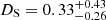 $ D_{\mathrm{S}}=0.33^{+0.43}_{-0.26} $