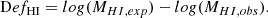 $$ \begin{aligned} \mathrm Def_{\rm HI} = log(M_{HI,exp}) - log(M_{HI,obs}). \end{aligned} $$