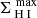 $ \Sigma _{\text{ H} \text{ I}}^{\text{ max}} $