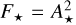 ${F_ \star } = A_ \star ^2$