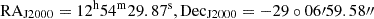 $ \rm RA_{J2000}=12^h54^m29.87^s, Dec_{J2000}=-29\circ06\prime59.58{{\prime\prime}} $