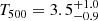 $ T_{500}=3.5^{+1.0}_{-0.9} $