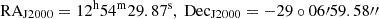 $ \rm RA_{J2000}=12^h54^m29.87^s, ~Dec_{J2000}=-29\circ06\prime59.58{{\prime\prime}} $