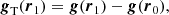 $$ \begin{aligned} \boldsymbol{g}_{\rm T}(\boldsymbol{r}_1) = \boldsymbol{g}(\boldsymbol{r}_1)-\boldsymbol{g}(\boldsymbol{r}_0), \end{aligned} $$