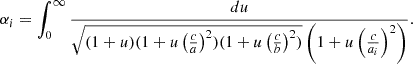 $$ \begin{aligned} \alpha _i=\int _0^{\infty }\frac{du}{\sqrt{(1+u)(1+u\left(\frac{c}{a}\right)^2)(1+u\left(\frac{c}{b}\right)^2)}\left(1+u\left(\frac{c}{a_i}\right)^2\right)}. \end{aligned} $$