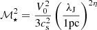 $ \mathcal{M}_\star^2=\frac{V_0^2}{3c_{\mathrm{s}}^2}\left(\frac{\lambda_{\mathrm{J}}}{1\mathrm{pc}}\right)^{2\eta} $