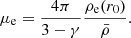 $$ \begin{aligned} \mu _{\rm e}&= \frac{4\pi }{3-\gamma }\frac{\rho _{\rm e}(r_0)}{\bar{\rho }}. \end{aligned} $$