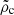 $ \tilde{\rho}_{\mathrm{c}} $