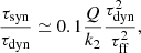 $$ \begin{aligned} \frac{\tau _{\rm syn}}{\tau _{\rm dyn}} \simeq 0.1 \frac{Q}{k_2}\frac{\tau _{\rm dyn}^2}{\tau _{\rm ff}^2}, \end{aligned} $$