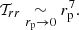 $$ \begin{aligned} \mathcal{T} _{rr} \underset{r_{\rm p}\rightarrow 0}{\sim } r_{\rm p}^7. \end{aligned} $$