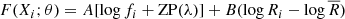 $$ \begin{aligned} F(X_i;\theta ) =A[ \log f_i +\mathrm{ZP}(\lambda )] + B (\log R_i-\log \overline{R}) \end{aligned} $$