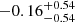 $ -0.16^{+0.54}_{-0.54} $