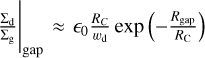 ${{{{\rm{\Sigma }}_{\rm{d}}}} \over {{{\rm{\Sigma }}_{\rm{g}}}}}{|_{{\rm{gap}}}} \approx {_0}{{{R_C}} \over {{w_{\rm{d}}}}}\exp \left( { - {{{R_{{\rm{gap}}}}} \over {{R_{\rm{C}}}}}} \right)$