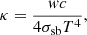 $$ \begin{aligned} \kappa = \frac{wc}{4\sigma _{\rm sb}T^4}, \end{aligned} $$