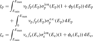 $$ \begin{aligned} \zeta _{\rm p} =&\int _{E_{\rm min}}^{E_{\rm max}}v_{\rm p}f_{\rm p}(E_{\rm p}) \sigma _{\rm p}^\mathrm{ion}(E_{\rm p})(1+\phi _{\rm p}(E_{\rm p}))\,\mathrm{d}E_{\rm p}\nonumber \\&+ \int _{0}^{E_{\rm max}}v_{\rm p}f_{\rm p}(E_{\rm p})\sigma _{\rm p}^\mathrm{e.c.} (E_{\rm p})\,\mathrm{d}E_{\rm p}\nonumber \\ \zeta _{\rm e} =&\int _{E_{\rm min}}^{E_{\rm max}}v_{\rm e}f_{\rm e}(E_{\rm e})\sigma _{\rm e}^\mathrm{ion}(E_{\rm e})(1+\phi _{\rm e}(E_{\rm e}))\,\mathrm{d}E_{\rm e}, \end{aligned} $$