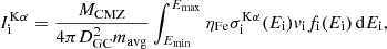 $$ \begin{aligned} I_{\rm i}^\mathrm{K\alpha } = \frac{M_{\rm CMZ}}{4\pi {D_{\rm GC}^2}{m_{\rm avg}}}\int _{E_{\rm min}}^{E_{\rm max}}\eta _{\rm Fe}\sigma _{\rm i}^\mathrm{K\alpha }(E_{\rm i})v_{\rm i}f_{\rm i}(E_{\rm i})\,\mathrm{d}E_{\rm i}, \end{aligned} $$