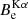 $ B_{\mathrm{e}}^{\mathrm{K\alpha}} $