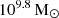 $ 10^{9.8}\,{{\mathrm{M}_{\odot}}} $