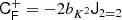 $$ \begin{aligned} \mathsf C _\mathsf{F }^{+}&= - 2 b_{K^2} \mathsf J _{2=2} \end{aligned} $$