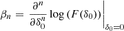 $$ \begin{aligned} \beta _n&= \left. \frac{\partial ^n}{\partial \delta _0^n} \log \left( F(\delta _0) \right) \right|_{\delta _0=0} \end{aligned} $$