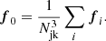 $$ \begin{aligned} \boldsymbol{f}_0&= \frac{1}{N_{\mathrm{jk} }^3} \sum _i \boldsymbol{f}_i. \end{aligned} $$