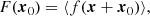 $$ \begin{aligned} F(\boldsymbol{x}_0)&= \langle {f(\boldsymbol{x} + \boldsymbol{x}_0)}\rangle ,\end{aligned} $$