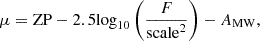 $$ \begin{aligned} \mu = \mathrm{ZP} - 2.5{\log }_{10}\left(\frac{F}{\mathrm{scale} ^2}\right) - {A}_{\mathrm{MW} }, \end{aligned} $$