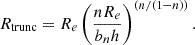 $$ \begin{aligned} R_{\rm trunc} = R_e \left(\frac{n R_e}{b_n h}\right)^{(n/(1-n))}. \end{aligned} $$