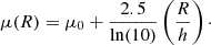 $$ \begin{aligned} \mu (R) = \mu _0 + \frac{2.5}{\ln (10)}\left(\frac{R}{h}\right)\cdot \end{aligned} $$