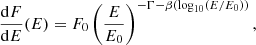 $$ \begin{aligned} \frac{\mathrm{d}F}{\mathrm{d}E}(E)=F_0\left(\frac{E}{E_0}\right)^{-\Gamma -\beta (\mathrm{log} _{10}(E/E_0))} ,\end{aligned} $$