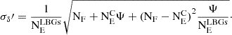 $$ \begin{aligned} \sigma _{\delta }\prime =\frac{1}{\mathrm {N}_\mathrm {E}^{\mathrm {LBGs}}}\sqrt{\mathrm {N}_\mathrm {F}+\mathrm {N}^\mathrm {C}_\mathrm {E}\Psi + {(\mathrm {N}_\mathrm {F}-\mathrm {N}^\mathrm {C}_\mathrm {E})}^2\frac{\Psi }{\mathrm {N}_\mathrm {E}^{\mathrm {LBGs}}}}\cdot \end{aligned} $$