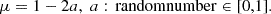 $$ \begin{aligned} \mu = 1-2a,\; {a:\,\mathrm{random number}}\in [0,1]. \end{aligned} $$
