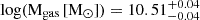 $ \rm log(M_{\mathrm{gas}}\,\rm [M_{\odot}]) = 10.51^{+0.04}_{-0.04} $
